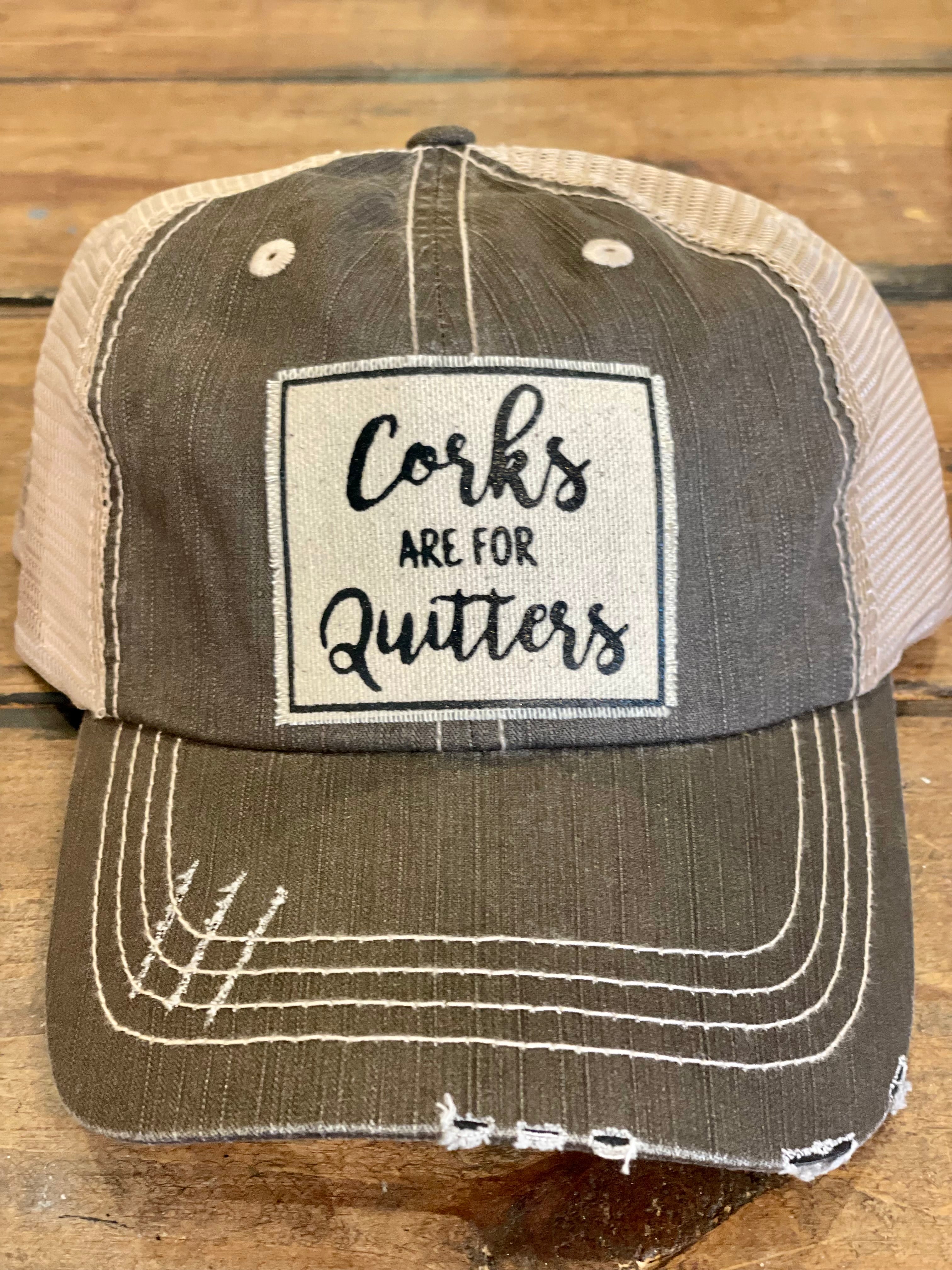 Baseball Cap-Corks Are For Quitters